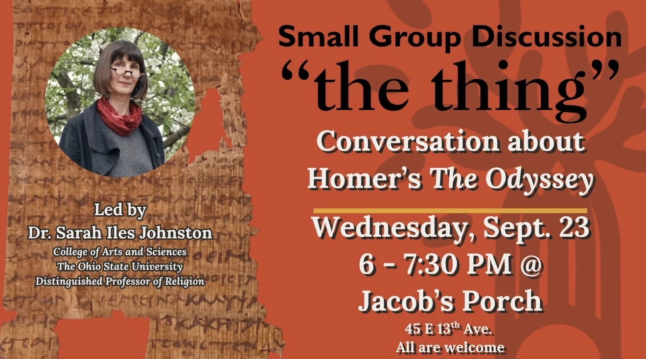 Flyer for a small-group discussion led by Dr. Sarah Iles Johnston about the thing in Homer's The Odyssey, held at Jacob's Porch.